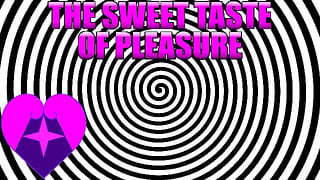 The Sweet Taste Of Pleasure – Hypno JOI