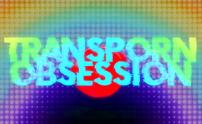 Transporn Obsession