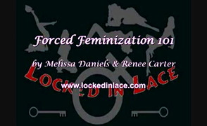 Forced Feminization 101 – Locked In Lace