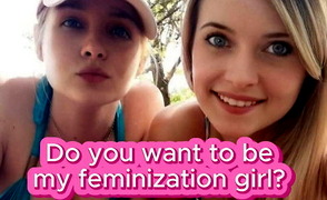 So Tou Want To Be My Feminization Girl