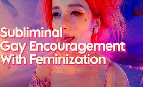 Subliminal Gay Encouragement With Feminization