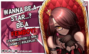 Wanna Be A Star Be A Femboy – Feminization ASMR