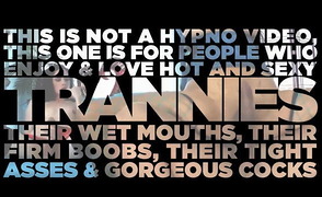 Tranny Music Video – Not Hypno