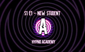 Hypno Academy S1 E1 – New Student
