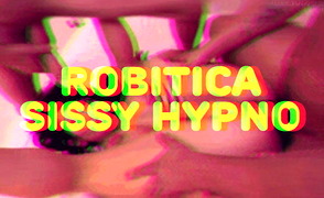 Robitica Sissy Hypno