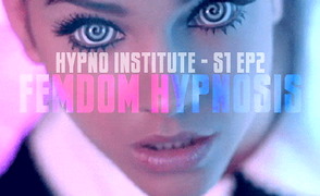 Hypno Institute – S1 EP 2 Femdom Hypnosis
