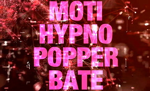 Moti-Hypno-Popper-Bate