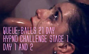 Queue-Balls 21 Day Hypno Challenge Stage 1 – Day 1 And 2