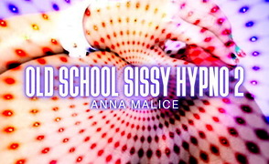 OldSchool Sissy Hypno 2 – AnnaMalice