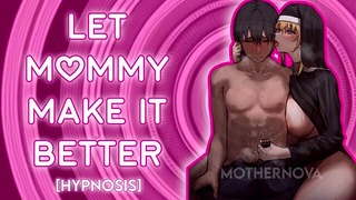 Let Mommy Make it Better || Hypnotic Audio