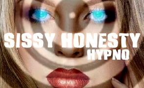 Sissy Honesty Hypno