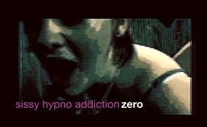 Mistydoll Presents – Sissy Hypno Addiction Zero