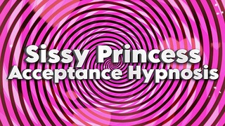 Sissy Princess – [Acceptance ]