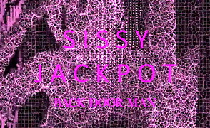 Sissy Jackpot