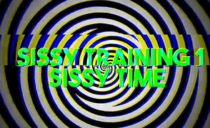 Sissy Training 1 – Sissy Time