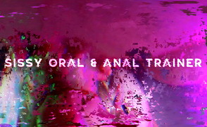 Sissy Oral & Anal Trainer – By Helen Spank