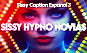 Sissy Hypno Novias – Sissy Caption Español 3
