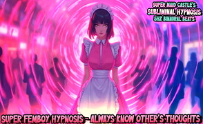 Super Femboy Hypnosis – Always Know Others Thoughts