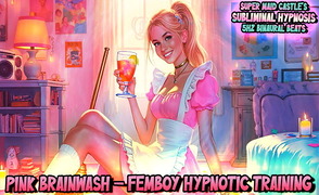 Pink Brainwash – Femboy Hypnotic Training