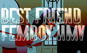 Best Friend – Femboy HMV