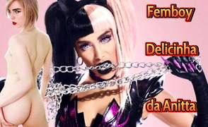 Femboy Delicinha Da Anitta